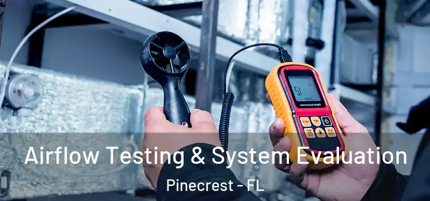  Airflow Testing & System Evaluation Pinecrest - FL