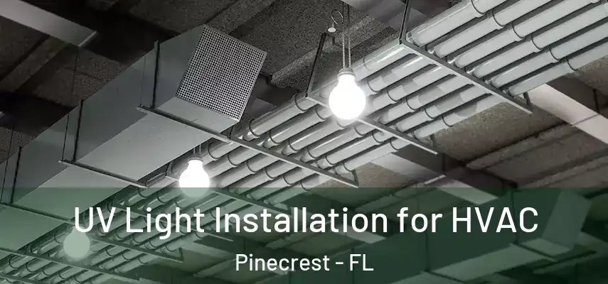  UV Light Installation for HVAC Pinecrest - FL